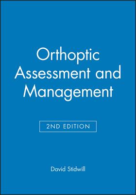 Orthoptic Assessment and Management 2e - Stidwill, David