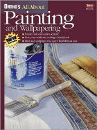 Ortho's All about Painting and Wallpapering