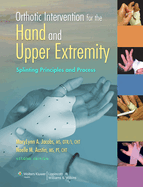 Orthotic Intervention for the Hand and Upper Extremity: Splinting Principles and Process