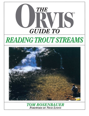 Orvis Guide to Reading Trout Streams - Rosenbauer, Tom