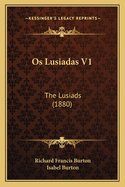 Os Lusiadas V1: The Lusiads (1880)