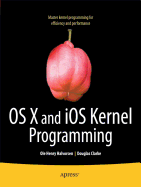 OS X and IOS Kernel Programming