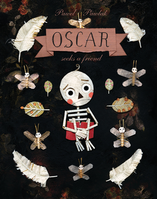 Oscar Seeks A Friend - Pawlak, Pawel, and Lloyd-Jones, Antonia (Translated by)