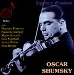 Oscar Shumsky: Broadcasts & Live Recordings - Carroll Hollister (piano); Earl Wild (piano); Erna Berger (soprano); Frank Maus (piano); George Schick (piano);...