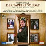 Oscar Straus: Der tapfere Soldat