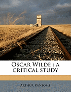 Oscar Wilde: A Critical Study