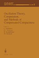 Oscillation Theory, Computation, and Methods of Compensated Compactness
