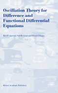 Oscillation Theory for Difference and Functional Differential Equations
