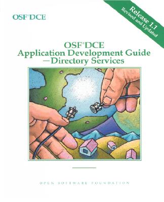 OSF DCE Application Development Guide Directory Services Release 1.1 - Open Software Foundation
