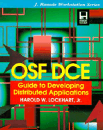 OSF DCE Guide to Developing Distributed Applications: Guide to Developing Distributed Applications
