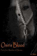 Osiris Blood: Part One: Watcher of Storms