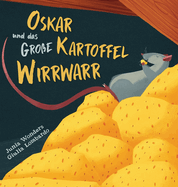 Oskar und das gro?e Kartoffel Wirrwarr