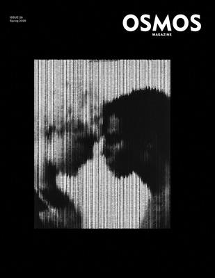 Osmos Magazine: Issue 28 - Rabinowitz, Cay Sophie (Editor), and Ferenczi, Agnes (Text by), and Gloede, Marc (Text by)