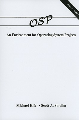 OSP: An Environment for Operating System Projects - Kifer, Michael, and Smolka, Scott A