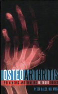 Osteoarthritis: Preventing and Healing Without Drugs