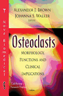 Osteoclasts: Morphology, Functions & Clinical Implications