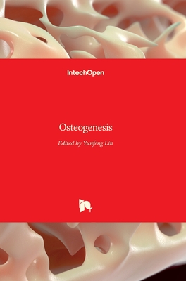 Osteogenesis - Lin, Yunfeng (Editor)