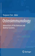Osteoimmunology: Interactions of the Immune and Skeletal Systems
