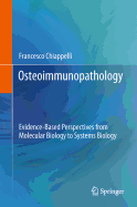 Osteoimmunopathology: Evidence-Based Perspectives from Molecular Biology to Systems Biology