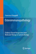 Osteoimmunopathology: Evidence-Based Perspectives from Molecular Biology to Systems Biology