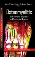 Osteomyelitis: Risk Factors, Diagnosis & Treatment Options