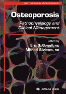 Osteoporosis - Orwoll, Eric S. (Editor), and Bliziotes, Michael (Editor)