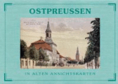 Ostpreu?en in Alten Ansichtskarten
