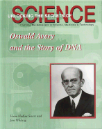 Oswald Avery and the Story of DNA