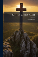Other Cities Also: The Story of Mission Work in Dublin