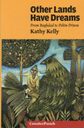 Other Lands Have Dreams: Letters from Pekin Prison