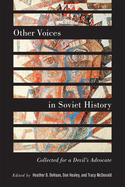 Other Voices in Soviet History: Collected for a Devil's Advocate