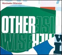Otherwise - Morcheeba