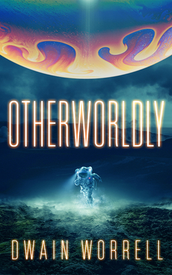 Otherworldly - Worrell, Dwain