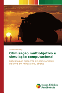 Otimiza??o multiobjetivo e simula??o computacional