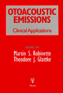 Otoacoustic Emissions: Clinical Applications