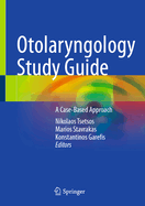 Otolaryngology Study Guide: A Case-Based Approach