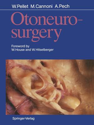 Otoneurosurgery - Farnarier, P, and Pellet, William, and House, W (Foreword by)