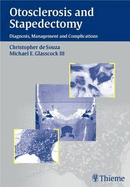 Otosclerosis and Stapedectomy: Diagnosis, Management and Complications