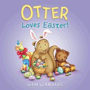 Otter Loves Easter!: An Easter and Springtime Book for Kids
