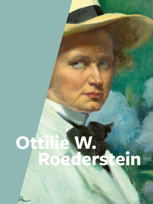 Ottilie W. Roederstein - Eiling, Alexander, and Gianfreda, Sandra, and H�llerer, Eva-Maria