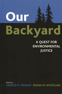 Our Backyard: A Quest for Environmental Justice