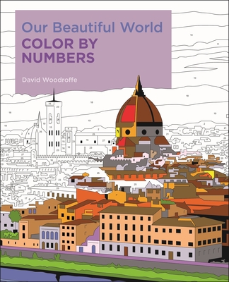 Our Beautiful World Color by Numbers - Woodroffe, David