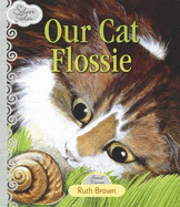 Our Cat Flossie - Brown, Ruth