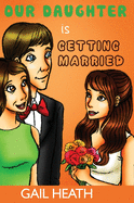 Our Daughter Is Getting Married