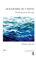Our Desire of Unrest: Thinking about Therapy