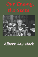 Our Enemy, the State