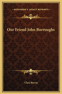 Our Friend John Burroughs