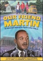 Our Friend, Martin
