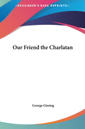 Our Friend the Charlatan