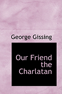 Our Friend the Charlatan